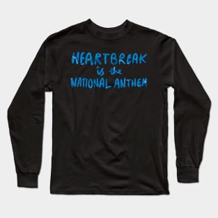 Heartbreak Is The National Anthem Sticker Long Sleeve T-Shirt